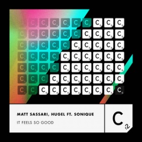 MATT SASSARI, HUGEL FEAT. SONIQUE - IT FEELS SO GOOD